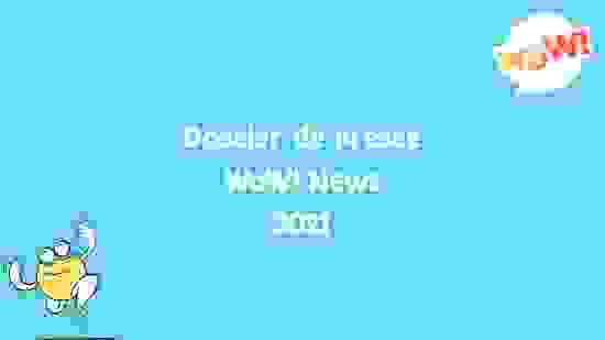 wow-news-dossier-de-presse-2021.pdf